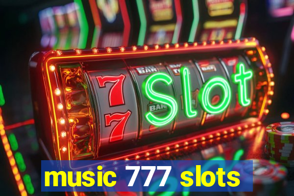 music 777 slots